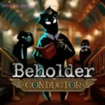 Beholder Conductor Beholder Conductor game Beholder Conductor download Beholder Conductor APK Beholder Conductor 2026 Beholder Conductor Android game Beholder Conductor story game Beholder Conductor gameplay Beholder Conductor walkthrough Beholder Conductor review